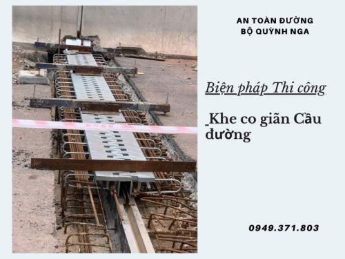 Biện pháp thi công Khe co giãn Cầu đường