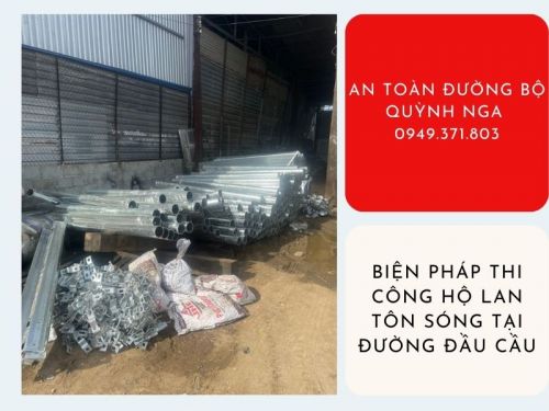 Biện Pháp Thi Công Hộ Lan Tôn Sóng Tại Đường Đầu Cầu