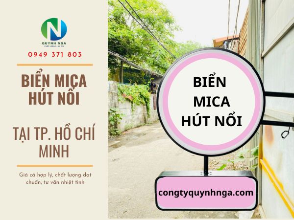 Biển Mica Hút Nổi Tại TP Hồ Chí Minh - Mẫu Mã Và Báo Giá