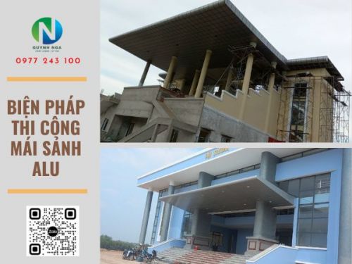 Biện Pháp Thi Công Lắp Đặt Mái Alu Chi Tiết